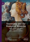 Image for Queenship and the women of Westeros: female agency and advice in Game of Thrones and A song of ice and fire