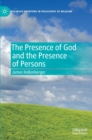 Image for The Presence of God and the Presence of Persons