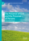 Image for The Presence of God and the Presence of Persons