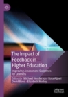 Image for The impact of feedback in higher education: improving assessment outcomes for learners