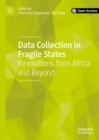Image for Data collection in fragile states  : innovations from Africa and beyond