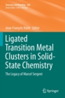 Image for Ligated Transition Metal Clusters in Solid-state Chemistry