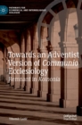 Image for Towards an Adventist Version of Communio Ecclesiology