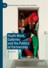Image for Youth work, galleries and the politics of partnership