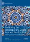 Image for Stabilising the contemporary Middle East and North Africa: regional actors and new approaches