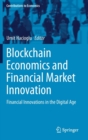 Image for Blockchain Economics and Financial Market Innovation