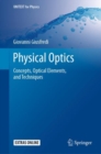 Image for Physical Optics: Concepts, Optical Elements, and Techniques