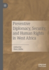 Image for Preventive Diplomacy, Security, and Human Rights in West Africa