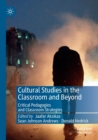 Image for Cultural studies in the classroom and beyond  : critical pedagogies and classroom strategies