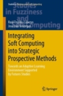 Image for Integrating Soft Computing into Strategic Prospective Methods