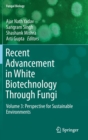 Image for Recent Advancement in White Biotechnology Through Fungi : Volume 3: Perspective for Sustainable Environments