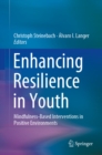 Image for Enhancing resilience in youth: mindfulness-based interventions in positive environments