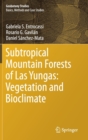 Image for Subtropical Mountain Forests of Las Yungas: Vegetation and Bioclimate