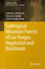 Image for Subtropical Mountain Forests of Las Yungas: Vegetation and Bioclimate