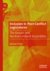 Image for Inclusion in post-conflict legislatures: the Kosovo and Northern Ireland assemblies