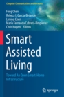 Image for Smart Assisted Living : Toward An Open Smart-Home Infrastructure