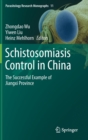 Image for Schistosomiasis Control in China : The successful example of Jiangxi province