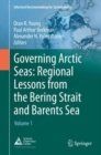 Image for Governing Arctic Seas: Regional Lessons from the Bering Strait and Barents Sea : Volume 1