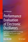 Image for Performance evaluation of electronic oscillators: automated S parameter free design with SPICE and discrete Fourier transforms