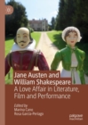 Image for Jane Austen and William Shakespeare: a love affair in literature, film and performance