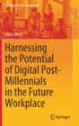 Image for Harnessing the Potential of Digital Post-Millennials in the Future Workplace