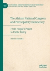 Image for The African National Congress and participatory democracy: from people&#39;s power to public policy