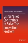 Image for Using Paired Constraints to Solve The Innovation Problem