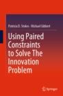 Image for Using Paired Constraints to Solve the Innovation Problem