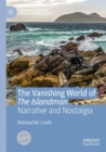 Image for The vanishing world of the islandman: narrative and nostalgia