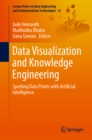 Image for Data visualization and knowledge engineering: spotting data points with artificial intelligence