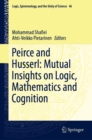 Image for Peirce and Husserl: Mutual Insights On Logic, Mathematics and Cognition
