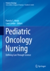 Image for Pediatric Oncology Nursing: Defining Care Through Science