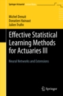 Image for Effective Statistical Learning Methods for Actuaries.