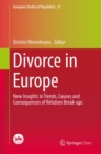 Image for Divorce in Europe: New Insights in Trends, Causes and Consequences of Relation Break-Ups