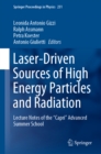 Image for Laser-driven Sources of High Energy Particles and Radiation: Lecture Notes of the &quot;capri&quot; Advanced Summer School
