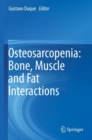 Image for Osteosarcopenia: Bone, Muscle and Fat Interactions