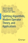 Image for Splitting Algorithms, Modern Operator Theory, and Applications