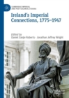 Image for Ireland&#39;s imperial connections, 1775-1947