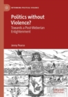 Image for Politics without violence?  : towards a post-Weberian Enlightenment