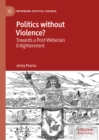 Image for Politics without violence?: towards a post-Weberian Enlightenment