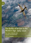 Image for The Battle of Britain in the modern age, 1965-2020: the state&#39;s retreat and popular enchantment