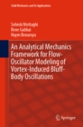 Image for An analytical mechanics framework for flow-oscillator modeling of vortex-induced bluff-body oscillations : v.260