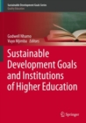 Image for Sustainable Development Goals and Institutions of Higher Education