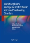 Image for Multidisciplinary Management of Pediatric Voice and Swallowing Disorders