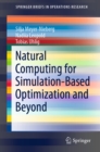 Image for Natural computing for simulation-based optimization and beyond