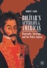 Image for Bolivar’s Afterlife in the Americas