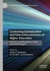 Image for Contesting globalization and internationalization of higher education: discourse and responses in the asia pacific region
