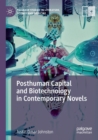 Image for Posthuman capital and biotechnology in contemporary novels