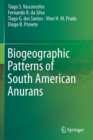 Image for Biogeographic Patterns of South American Anurans