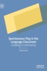 Image for Spontaneous play in the language classroom  : creating a community